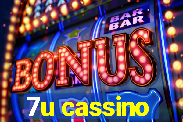 7u cassino